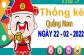 Thống kê XSQNM ngày 22/2/2022