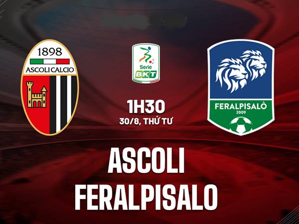 Nhận định bóng đá Ascoli vs FeralpiSalo 1h30 ngày 30/8