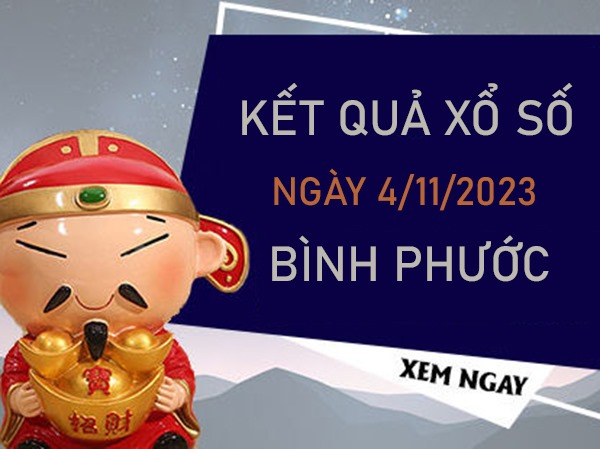 Dự đoán XSBP 4/11/2023​​​​​​​​​​​​​​ thống kê lô VIP Bình Phước