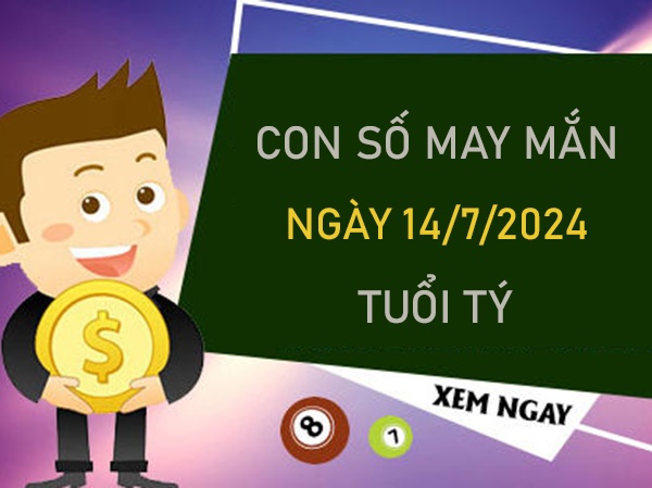 Con số may mắn tuổi Tý 14/7/2024 tài lộc về ào ào