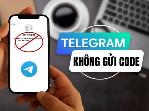 Telegram không gửi Code nguyên nhân và cách khắc phục hiệu quả